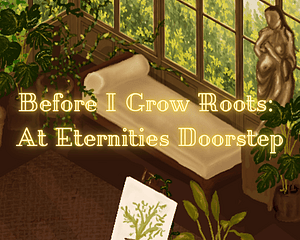 Cover art for Before I Grow Roots: At Eternity’s Doorstep